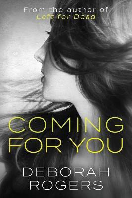 Coming for you(English, Paperback, Rogers Deborah)