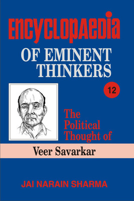 Encyclopaedia Eminent Thinkers- Veer Savarkar First  Edition(English, Hardcover, Sharma Jai Narain)