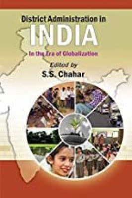 District Administration in India in the Era of Globalization First  Edition(English, Hardcover, Chahar S.S.)