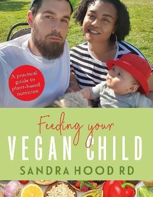 Feeding Your Vegan Child(English, Paperback, Hood Sandra)