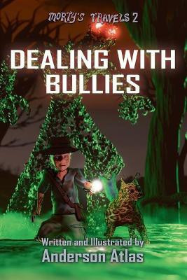 Dealing With Bullies(English, Paperback, Atlas Anderson)