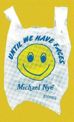 Until We Have Faces(English, Hardcover, Nye Michael)