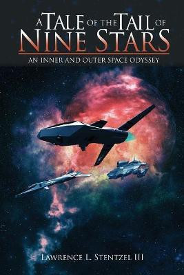 A Tale of the Tail of Nine Stars(English, Paperback, Stentzel Lawrence L III)