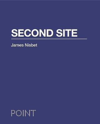 Second Site(English, Hardcover, Nisbet James)