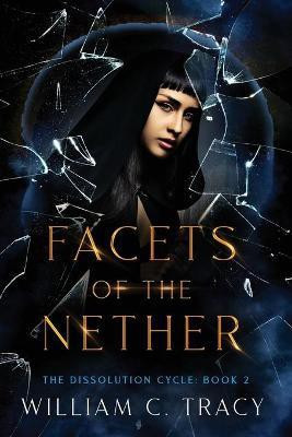 Facets of the Nether(English, Paperback, Tracy William C)
