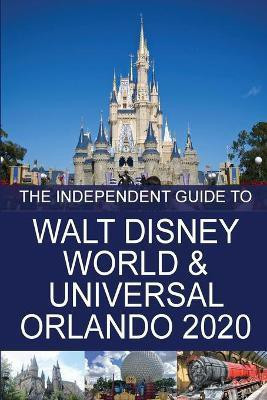 The Independent Guide to Walt Disney World and Universal Orlando 2020(English, Paperback, Costa G)
