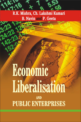 Economic Liberalisation and Public Enterprises First  Edition(English, Hardcover, Mishra R.K.)
