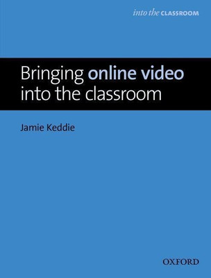 Bringing Online Video into the Classroom(English, Paperback, Keddie Jamie)