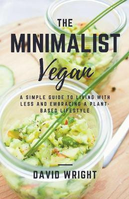 The Minimalist Vegan(English, Paperback, Wright David)