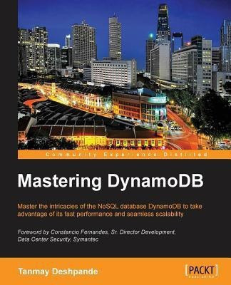 Mastering DynamoDB(English, Electronic book text, Deshpande Tanmay)