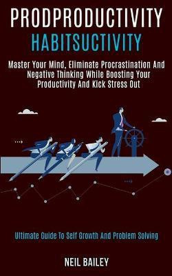 Productivity Habits(English, Paperback, Bailey Neil)