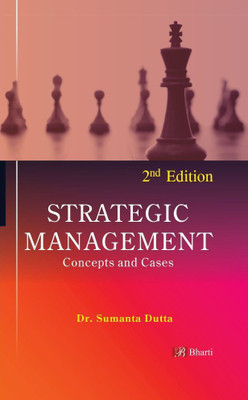 Strategic Management: Concepts and Cases, 2nd Revised Edition(Paperback, Dr. Sumanta Dutta)