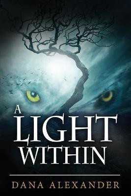 A Light Within(English, Paperback, Alexander Dana)