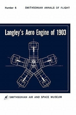 Langley's Aero Engine of 1903(English, Paperback, Smithsonian Air, Space Museum)