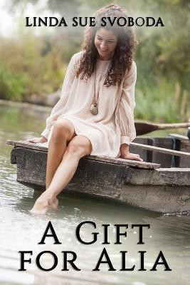 A Gift for Alia(English, Paperback, Svoboda Linda Sue)