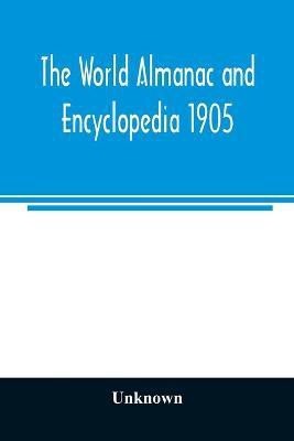 The World almanac and encyclopedia 1905(English, Paperback, unknown)