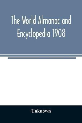 The World almanac and encyclopedia 1908(English, Paperback, unknown)