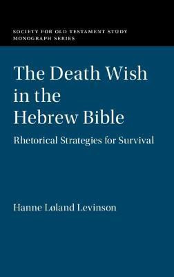 The Death Wish in the Hebrew Bible(English, Hardcover, Levinson Hanne Loland)