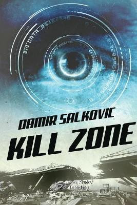 Kill Zone(English, Paperback, Salkovic Damir)