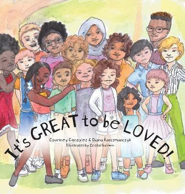 It's GREAT to be LOVED!(English, Hardcover, Gonzalez Courtney)