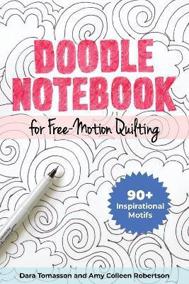 Doodle Notebook for Free-Motion Quilting(English, Paperback, Tomasson Dara)
