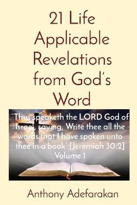 21 Life Applicable Revelations from God's Word(English, Paperback, Adefarakan Anthony O)