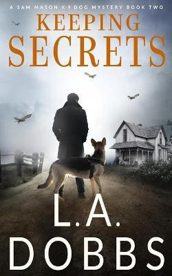 Keeping Secrets(English, Paperback, Dobbs L a)