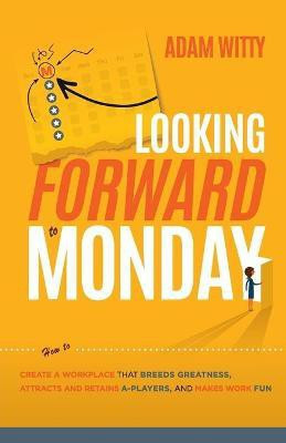 Looking Forward to Monday(English, Paperback, Witty Adam)