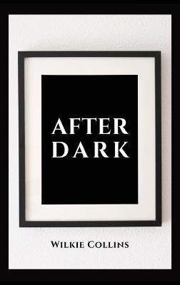 After Dark(English, Hardcover, Collins Wilkie)
