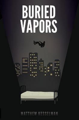 Buried Vapors(English, Paperback, Kesselman Matthew)