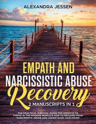 Empath and Narcissistic Abuse Recovery (2 Manuscripts in 1)(English, Paperback, Jessen Alexandra)