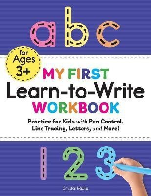 My First Learn-to-Write Workbook(English, Paperback, Radke Crystal)