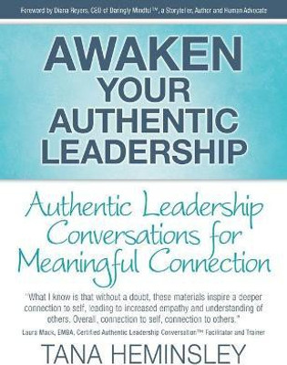 Awaken Your Authentic Leadership - Authentic Leadership Conversations for Meaningful Connection(English, Paperback, Heminsley Tana Lee)