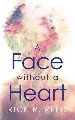 A Face without a Heart(English, Paperback, Reed Rick R)