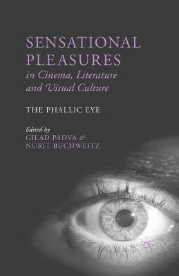 Sensational Pleasures in Cinema, Literature and Visual Culture(English, Paperback, unknown)