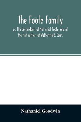 The Foote family(English, Paperback, Goodwin Nathaniel)