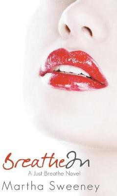 Breathe In(English, Paperback, Sweeney Martha)