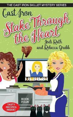 Cast Iron Stake Through the Heart(English, Paperback, Rath Jodi)