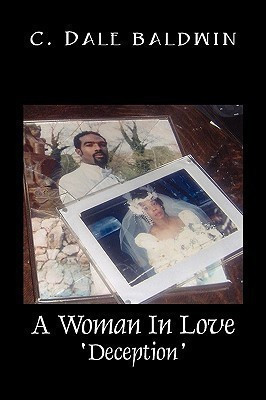 A Woman in Love(English, Paperback, Baldwin C Dale)