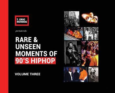Rare & Unseen Moments of 90's Hiphop(English, Hardcover, Monroe T Eric)