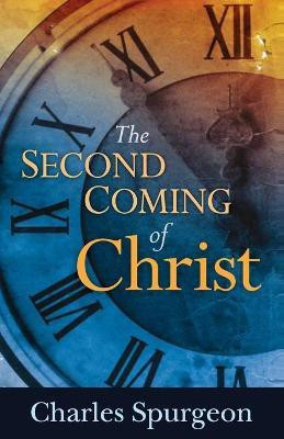 Second Coming of Christ(English, Paperback, Spurgeon Charles H)