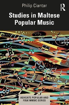 Studies in Maltese Popular Music(English, Paperback, Ciantar Philip)