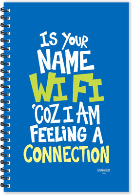 ESCAPER Is your Name Wifi Because I am Feeling a Connection Quotes Diary (Ruled - A5 Size - 8.5 x 5.5 inches), Slogan Diary A5 Diary Ruled 160 Pages(Multicolor)