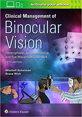 Clinical Management of Binocular Vision  - CLINICAL MANAGEMENT OF BINOCULAR VISION HETEROPHORIC ACCOMMODATIVE AND EYE MOVEMENT DISORDER 5ED (PB 2020)(English, Paperback, Scheiman Mitchell)