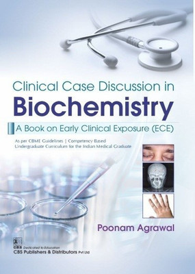 CLINICAL CASE DISCUSSION IN BIOCHEMISTRY (PB 2021)  - CLINICAL CASE DISCUSSION IN BIOCHEMISTRY (PB 2021)(Paperback, AGRAWAL P)