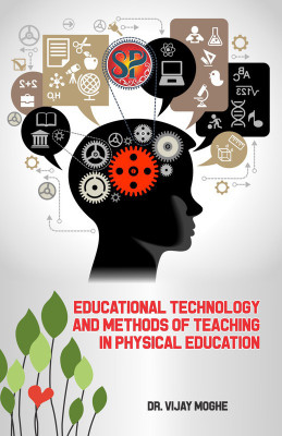 Educational Technology and Methods of Teaching in Physical Education (B.P.Ed. Physical Education)(Paperback, Dr. Vijay Moghe)