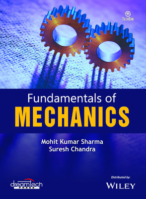 Fundamentals of Mechanics(Paperback, Mohit Kumar Sharma, Suresh Chandra)