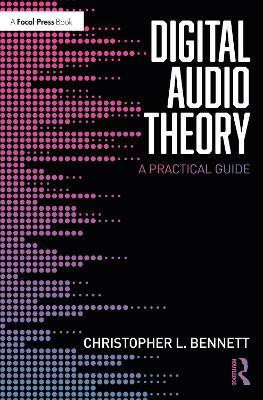 Digital Audio Theory(English, Paperback, Bennett Christopher L.)
