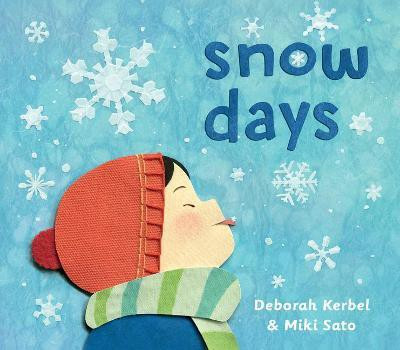 Snow Days(English, Board book, Kerbel Deborah)