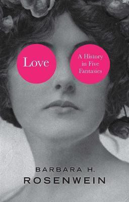 Love(English, Hardcover, Rosenwein Barbara H.)